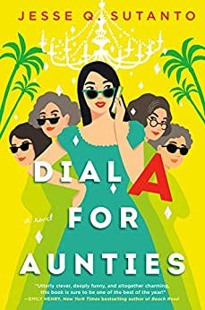 Dial A For Aunties by Jesse Sutanto - Book Review