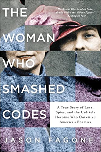 The Woman Who Smashed Codes by Jason Fagone - Book Review